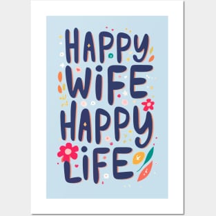 Happy Wife Happy Life Posters and Art